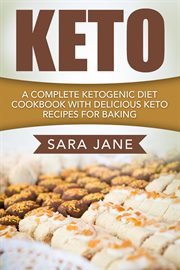 Keto: a complete ketogenic diet cookbook with delicious keto recipes for baking cover image cdn