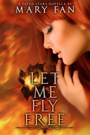 Let me fly free. Book #0.25 cover image cdn