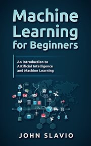 Machine learning for beginners. A Plain English Introduction to Artificial Intelligence and Machine Learning cover image cdn