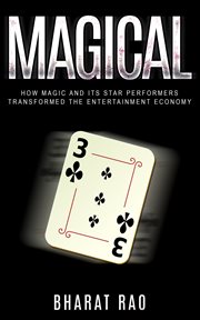 Magical. How Magic and its Star Performers Transformed the Entertainment Economy cover image cdn