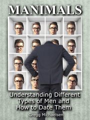 Manimals: understanding different types of men and how to date them! cover image cdn
