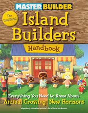 Master builder: the unofficial island builders handbook. Everything You Need to Know About Animal Crossing: New Horizons cover image cdn