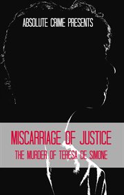 Miscarriage of justice: the murder of teresa de simone cover image cdn