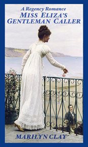 Miss eliza's gentleman caller - a regency romance cover image cdn