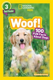 Woof! : 100 fun facts about dogs cover image cdn