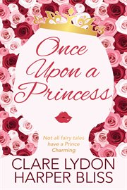 Once upon a princess. A Lesbian Royal Romance cover image cdn