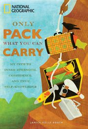 Only pack what you can carry. My Path to Inner Strength, Confidence, and True Self-Knowledge cover image cdn