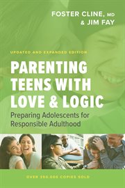 Parenting teens with love & logic : preparing adolescents for responsible adulthood cover image cdn