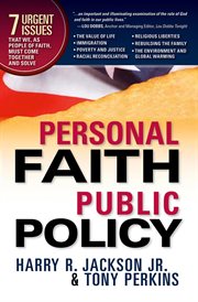 Personal faith, public policy. The 7 Urgent Issues that We, as People of Faith, Need to Come Together and Solve cover image cdn
