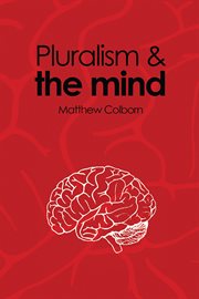 Pluralism and the mind : consciousness, worldviews and the limits of science cover image cdn