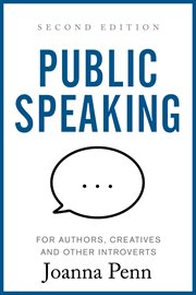 Public speaking for authors, creatives and other introverts cover image cdn