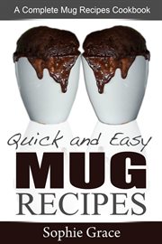 Quick and easy mug recipes: a complete mug recipes cookbook cover image cdn