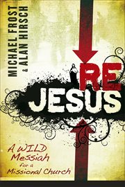 Rejesus : a wild messiah for a missional church cover image cdn