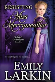 Resisting miss merryweather. Book #1.5 cover image cdn