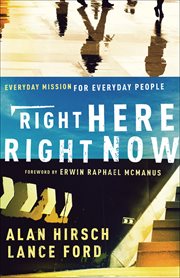 Right here, right now : everyday mission for everyday people cover image cdn