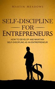 Self-discipline for entrepreneurs: how to develop and maintain self-discipline as an entrepreneur cover image cdn