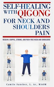 Self-healing with qigong for neck and shoulder pain cover image cdn