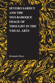 Severo sarduy and the neo-baroque image of thought in the visual arts cover image cdn