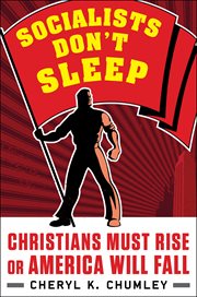 Socialists don't sleep. Christians Must Rise or America Will Fall cover image cdn
