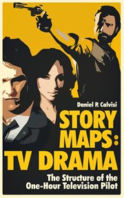 Story maps: tv drama: the structure of the one-hour television pilot cover image cdn
