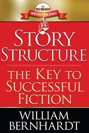 Story structure : the key to successful fiction cover image cdn