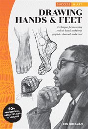 Success in art: drawing hands & feet. Techniques for mastering realistic hands & feet in graphite, charcoal, and Conte - 50+ Professional cover image cdn
