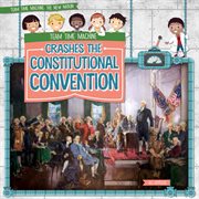 Team time machine crashes the constitutional convention cover image cdn