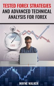 Tested forex strategies and advanced technical analysis for forex. Enter And Exit The Market Like A Pro With Powerful Strategies For Profits cover image cdn