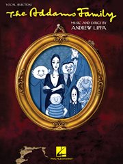 The addams family (songbook). Vocal Selections (Vocal Line with Piano Accompaniment) cover image cdn