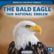 The bald eagle: our national emblem cover image cdn