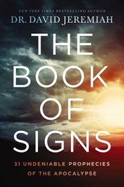 The book of signs : 31 undeniable prophecies of the apocalypse cover image cdn