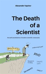 The death of a scientist. the (self-)annihilation of modern scientific community cover image cdn