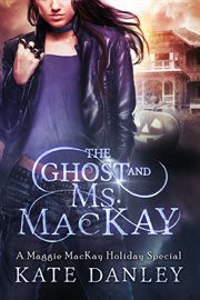 The ghost and ms. mackay. Book #2.5 cover image cdn