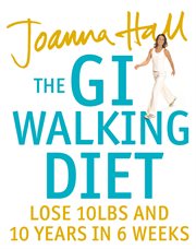 The gi walking diet: lose 10lbs and look 10 years younger in 6 weeks cover image cdn