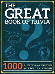 The great book of trivia. 1000 Questions and Answers to Engage all Minds. cover image cdn