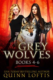 The grey wolves series. Books #4-6 cover image cdn