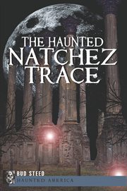 The haunted Natchez Trace cover image cdn