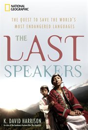 The last speakers. The Quest to Save the World's Most Endangered Languages cover image cdn