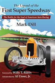 The legend of the first super speedway. The Battle for the Soul of American Auto Racing cover image cdn