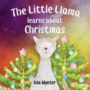 The little llama learns about christmas cover image cdn