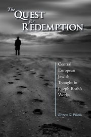 The quest for redemption : Central European Jewish thought in Joseph Roth's works cover image cdn