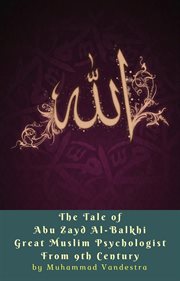 The tale of abu zayd al-balkhi great muslim psychologist from 9th century cover image cdn