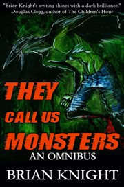 They call us monsters. An Omnibus cover image cdn