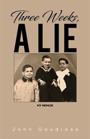 Three weeks, a lie. My Memoir cover image cdn