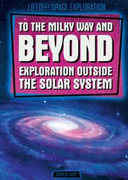 To the milky way and beyond: exploration outside the solar system cover image cdn