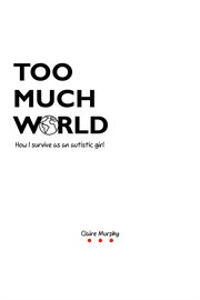 Too much world. How I Survive as an Autistic Girl cover image cdn