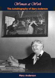 Woman at work. The Autobiography of Mary Anderson cover image cdn