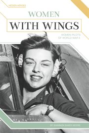 Women with wings. Women Pilots of World War II cover image cdn