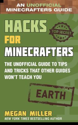 Hacks for Minecrafters. Earth : the unofficial guide to tips and tricks that other guides won't teach you  cover image cdn