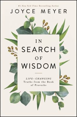 In search of wisdom : life-changing truths in the Book of Proverbs  cover image cdn
